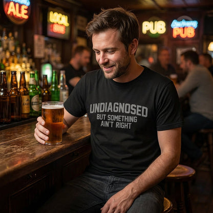 Undiagnosed™ - Funny Printed T-Shirt