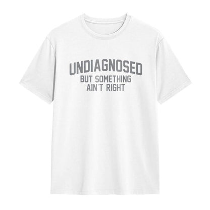 Undiagnosed™ - Funny Printed T-Shirt